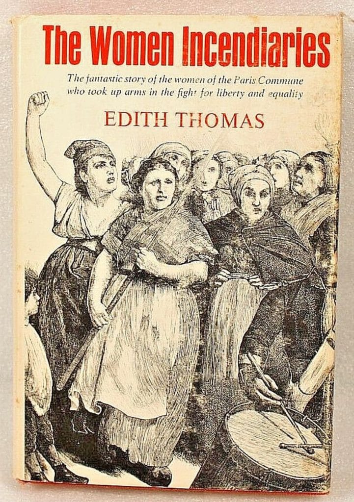 The Women Incendiaries by Edith Thomas - cover